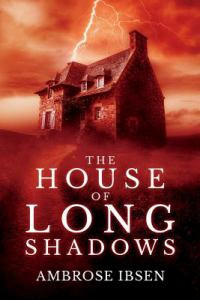 The House of Long Shadows
