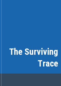 The Surviving Trace