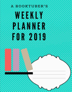 Booktuber's Weekly Planner for 2019