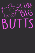 I Like Big Butts