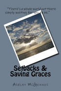 Setbacks & Saving Graces