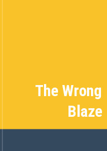 The Wrong Blaze