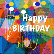 Happy Birthday Month- May: 31- Days and ways to celebrate you!