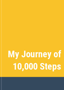 My Journey of 10,000 Steps