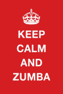 Keep Calm and Zumba: Blank Ruled Lined Composition Notebook