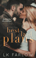 Best Laid Plans: A Brother's Best Friend Standalone Romance