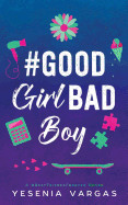 #goodgirlbadboy