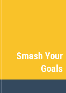 Smash Your Goals