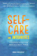 Self-Care for Introverts: 17 Soothing Rituals for Peace in a Hectic World