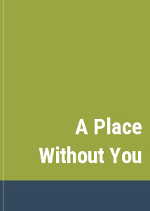 A Place Without You