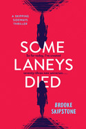 Some Laneys Died: A Skipping Sideways Thriller