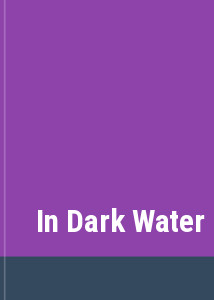 In Dark Water