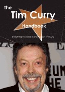 Tim Curry Handbook - Everything You Need to Know about Tim Curry