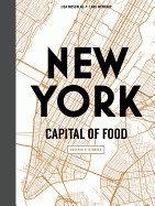New York Capital of Food: Recipes and Stories