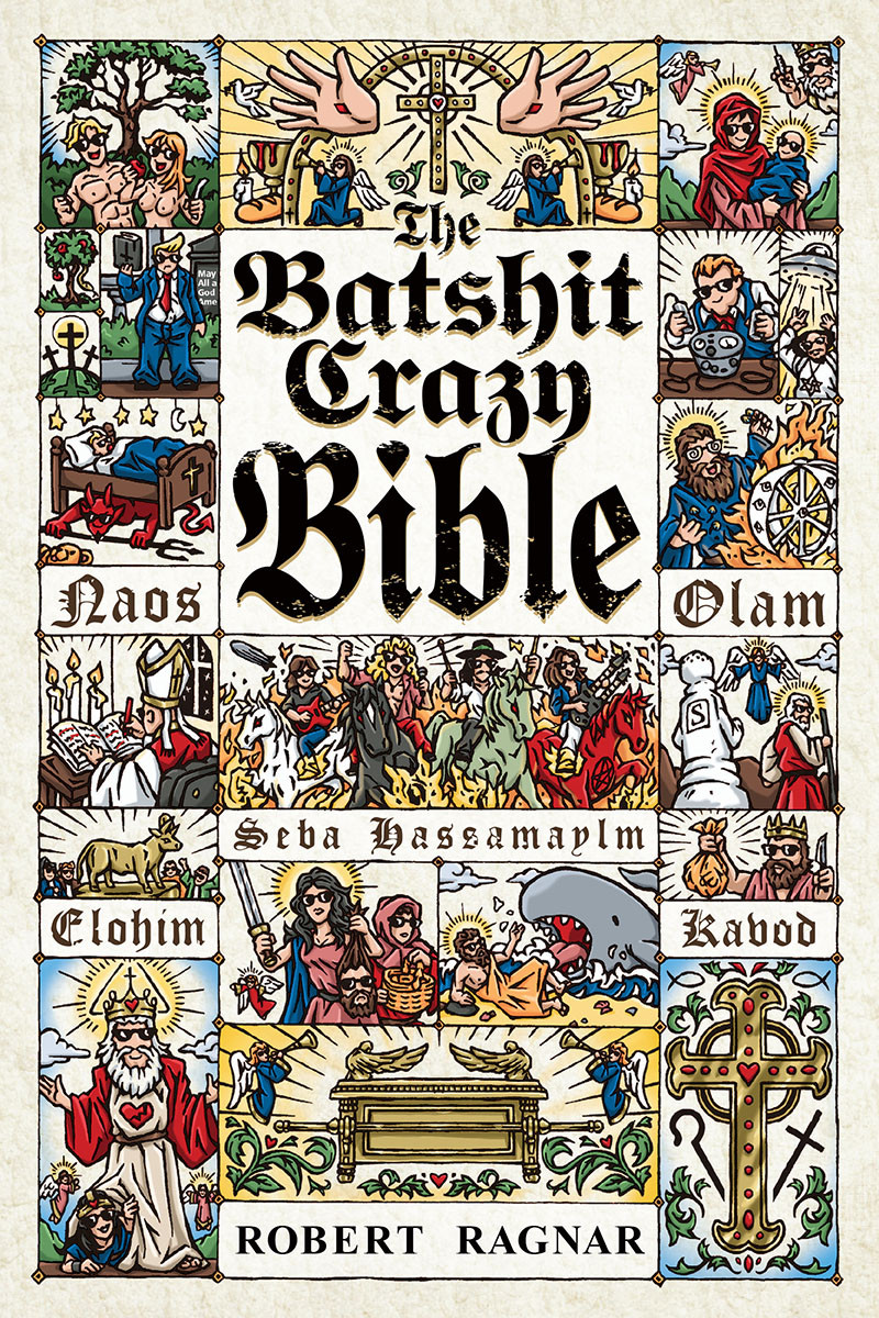The Batshit Crazy Bible