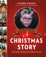 Christmas Story: Behind the Scenes of a Holiday Classic