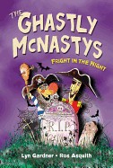 Ghastly McNastys: Fright in the Night