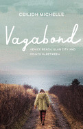 Vagabond: Venice Beach, Slab City and Points in Between