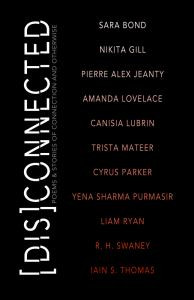 [Dis]Connected: Poems and Stories of Connection and Otherwise