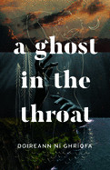 Ghost in the Throat