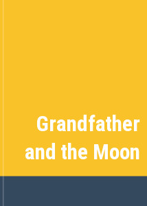 Grandfather and the Moon