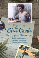 Blue Castle: The Original Manuscript