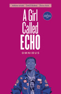 Girl Called Echo Omnibus (Combined Volume)