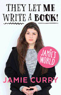 Jamie's World: They Let Me Write a Book!