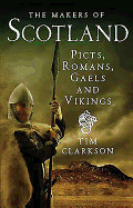 Makers of Scotland: Picts, Romans, Gaels and Vikings