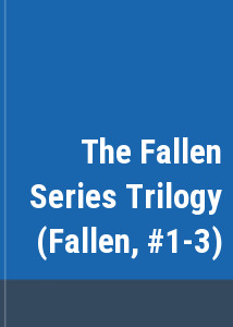 The Fallen Series Trilogy (Fallen, #1-3)