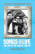 Songs That Saved Your Life: The Art of the Smiths 1982-87