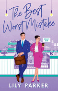 Best Worst Mistake: The brand-new spicy, second-chance, friends-to-lovers romance with plenty of heat