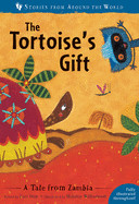 Tortoise's Gift: A Tale from Zambia