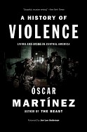 History of Violence: Living and Dying in Central America
