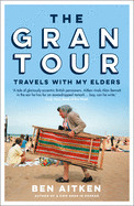 Gran Tour: Travels with My Elders