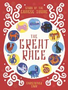 Great Race: The Story of the Chinese Zodiac