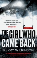 Girl Who Came Back: A Totally Gripping Psychological Thriller with a Twist You Won't See Coming