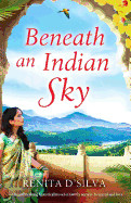 Beneath an Indian Sky: A Heartbreaking Historical Novel of Family Secrets, Betrayal and Love