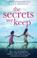 Secrets We Keep: A Gripping Emotional Page Turner