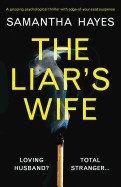 Liar's Wife: A Gripping Psychological Thriller with Edge-Of-Your-Seat Suspense