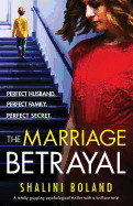 Marriage Betrayal: A totally gripping and heart-stopping psychological thriller full of twists