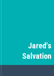 Jared's Salvation