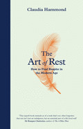 Art of Rest: How to Find Respite in the Modern Age (Main)