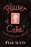 Power of Cake: Further Letters from Sister B