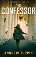 Confessor: A Jayne Robinson Thriller, Book 3