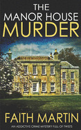 MANOR HOUSE MURDER an addictive crime mystery full of twists