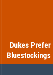 Dukes Prefer Bluestockings