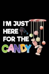 I'm Just Here for the Candy