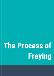 The Process of Fraying