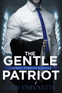 Gentle Patriot: Georgia Patriots Romance